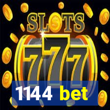 1144 bet